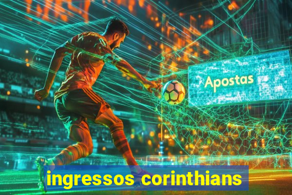 ingressos corinthians